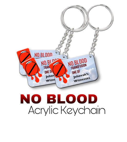 Jw theme keychains thick acrylic, JW.Org  NO BLOOD on of Jehovah’s Witnesses cut shaped.
